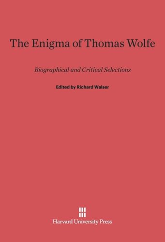 The Enigma of Thomas Wolfe: Biographical and Critical Selections
