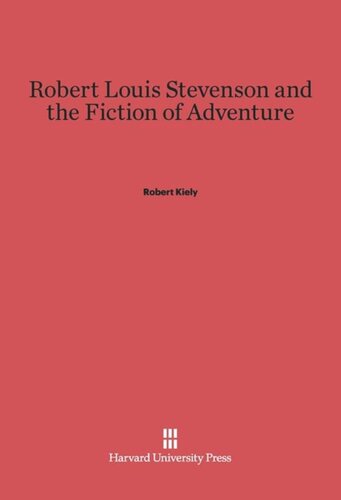 Robert Louis Stevenson and the Fiction of Adventure