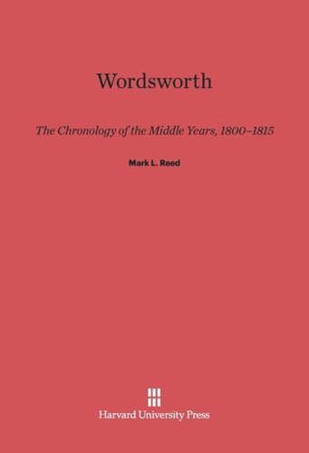 Wordsworth: The Chronology of the Middle Years, 1800–1815