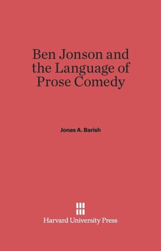 Ben Jonson and the Language of Prose Comedy