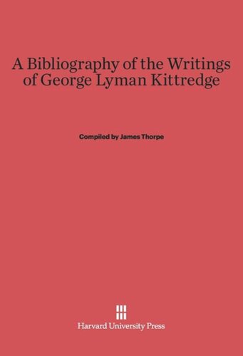 A Bibliography of the Writings of George Lyman Kittredge