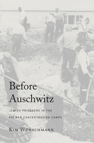 Before Auschwitz: Jewish Prisoners in the Prewar Concentration Camps