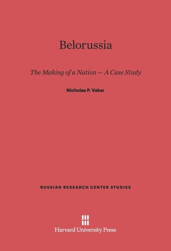 Belorussia: The Making of a Nation — A Case Study