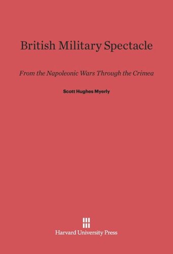 British Military Spectacle: From the Napoleonic Wars through the Crimea