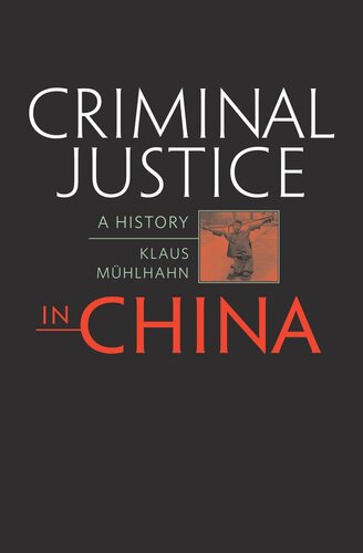 Criminal Justice in China: A History