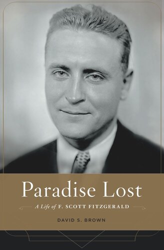 Paradise Lost: A Life of F. Scott Fitzgerald