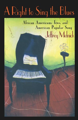 A Right to Sing the Blues: African Americans, Jews, and American Popular Song