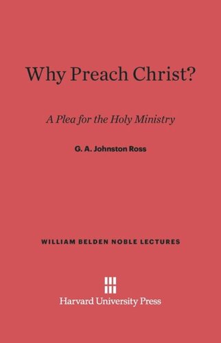 Why Preach Christ?: A Plea for the Holy Ministry