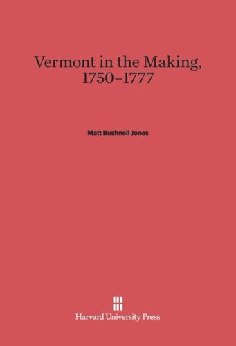 Vermont in the Making, 1750-1777