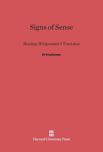 Signs of Sense: Reading Wittgenstein’s <i>Tractatus</i>