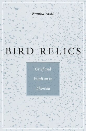 Bird Relics: Grief and Vitalism in Thoreau