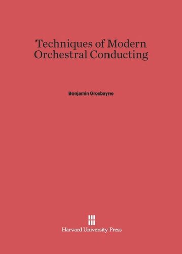 Techniques of Modern Orchestral Conducting: Second edition, revised and enlarged