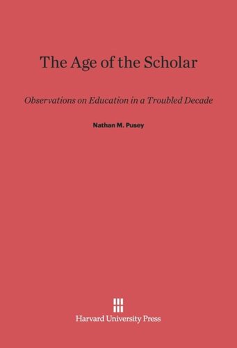 The Age of the Scholar: Observations on Education in a Troubled Decade