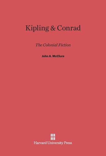 Kipling and Conrad: The Colonial Fiction