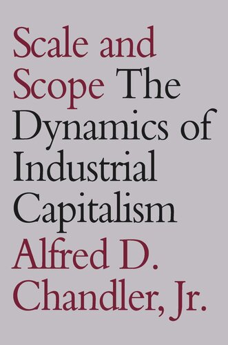 Scale and Scope: The Dynamics of Industrial Capitalism