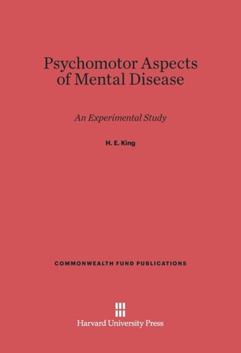 Psychomotor Aspects of Mental Disease: An Experimental Study