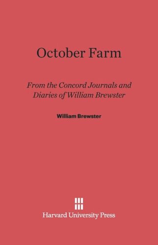 October Farm: From the Concord Journals and Diaries of William Brewster