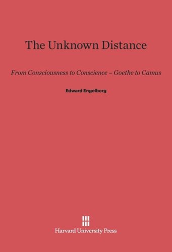 The Unknown Distance: From Consciousness to Conscience—Goethe to Camus