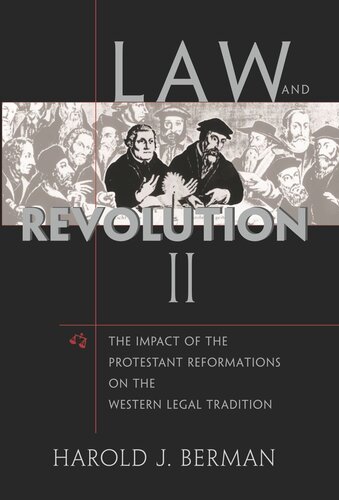 Law and Revolution: The Impact of the Protestant Reformations on the Western Legal Tradition