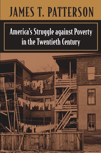 America’s Struggle against Poverty in the Twentieth Century: Enlarged Edition