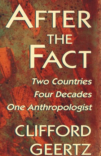 After the Fact: Two Countries, Four Decades, One Anthropologist