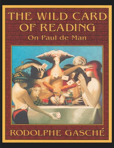 The Wild Card of Reading: On Paul de Man
