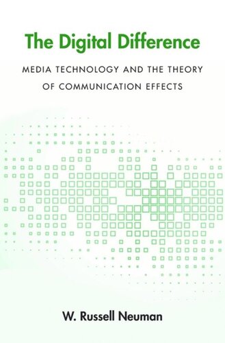 The Digital Difference: Media Technology and the Theory of Communication Effects