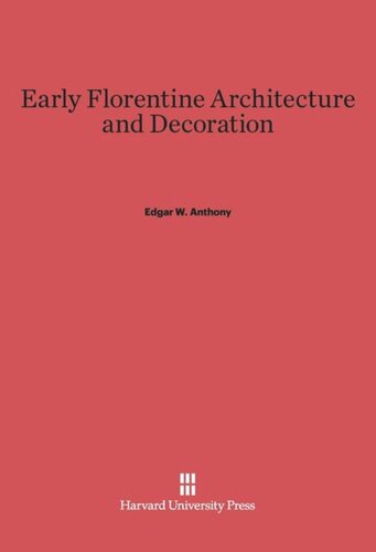 Early Florentine Architecture and Decoration