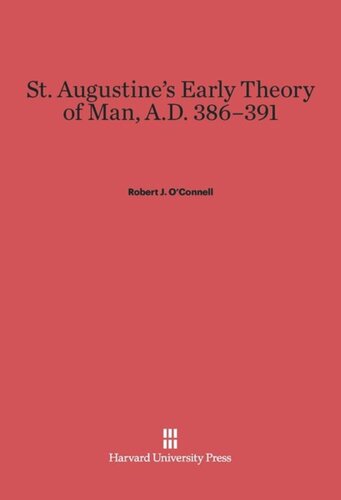 St. Augustine’s Early Theory of Man, A.D. 386–391