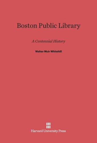 Boston Public Library: A Centennial History