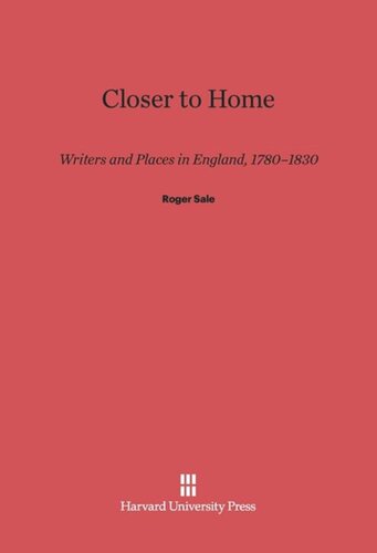 Closer to Home: English Writers and Places, 1780–1830