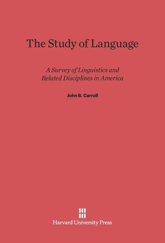 The Study of Language: A Survey of Linguistics and Related Disciplines in America