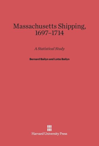 Massachusetts Shipping, 1697–1714: A Statistical Study