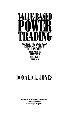 Value-Based Power Trading: Using the Overlay Demand Curve to Pinpoint Trends & Predict Market Turns