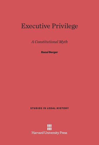 Executive Privilege: A Constitutional Myth