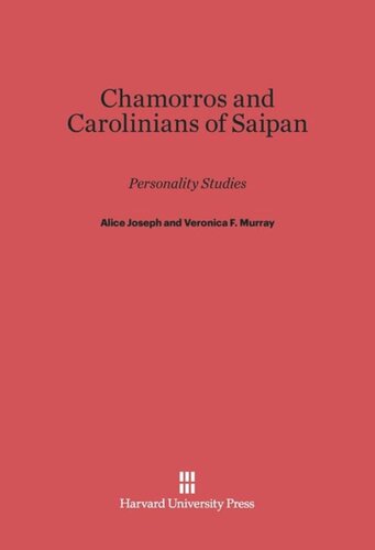 Chamorros and Carolinians of Saipan: Personality Studies