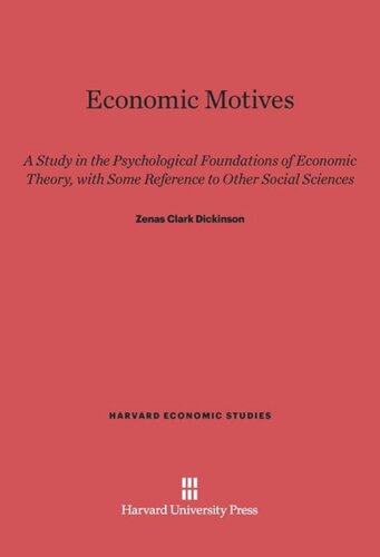 Economic Motives: A Study in the Psychological Foundations of Economic Theory, with Some Reference to Other Social Sciences
