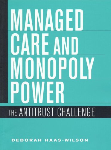 Managed Care and Monopoly Power: The Antitrust Challenge