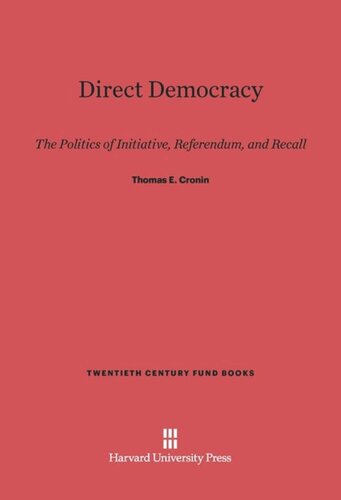 Direct Democracy: The Politics of Initiative, Referendum, and Recall
