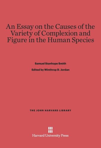 An Essay on the Causes of the Variety of Complexion and Figure in the Human Species