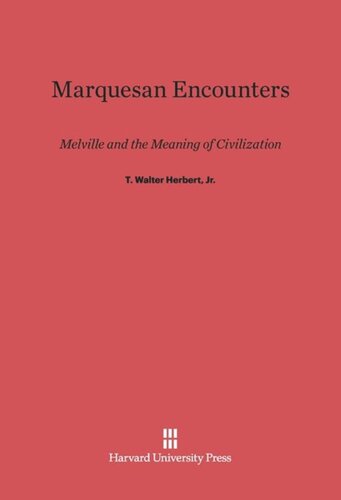 Marquesan Encounters: Melville and the Meaning of Civilization