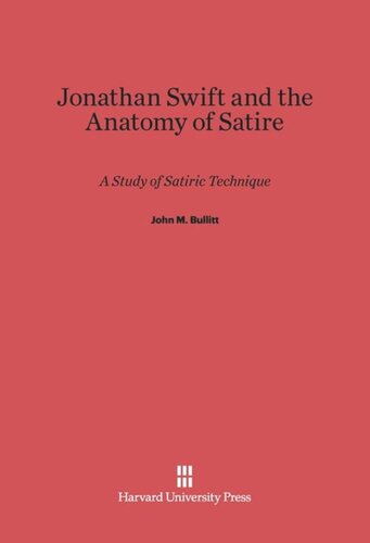 Jonathan Swift and the Anatomy of Satire: A Study of Satiric Technique