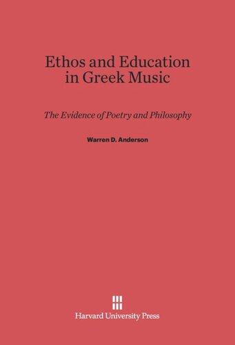 Ethos and Education in Greek Music: The Evidence of Poetry and Philosophy