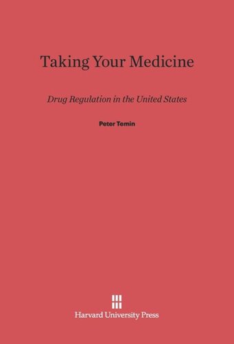 Taking Your Medicine: Drug Regulation in the United States
