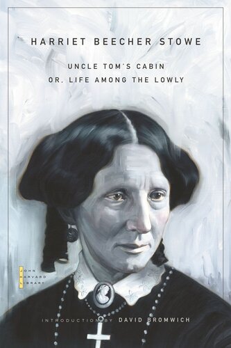 Uncle Tom's Cabin: Or, Life Among the Lowly