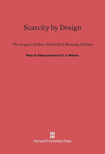 Scarcity by Design: The Legacy of New York City’s Housing Policies