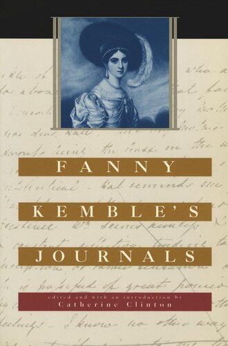 Fanny Kemble’s Journals: Edited and with an Introduction by Catherine Clinton
