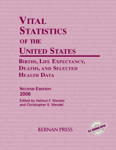 Vital Statistics of the United States 2006: Births, Life Expectancy, Deaths, and Selected Health Data