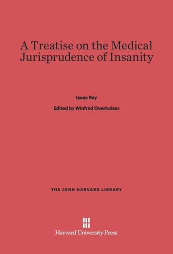 A Treatise on the Medical Jurisprudence of Insanity