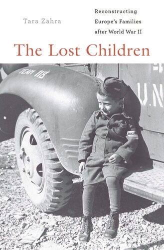 The Lost Children: Reconstructing Europe's Families after World War II
